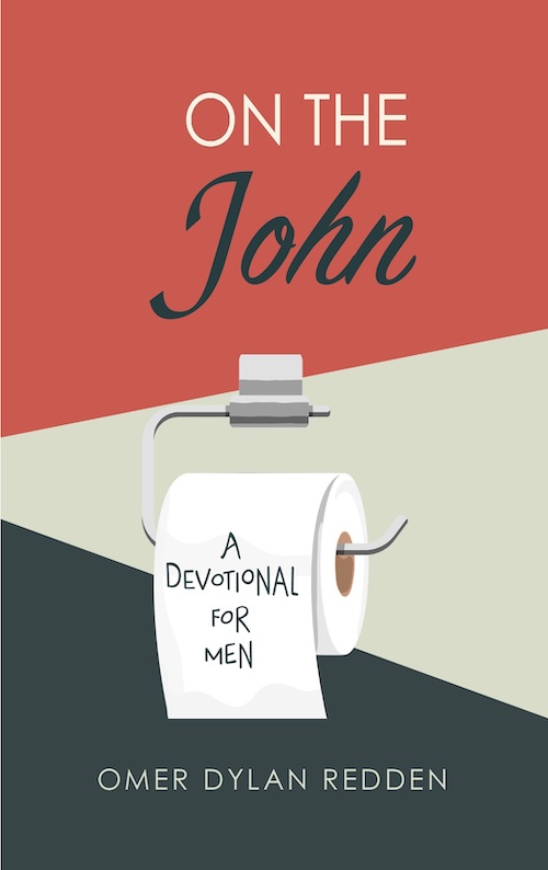On The John - A Devotional For Men - Omer Dylan Redden