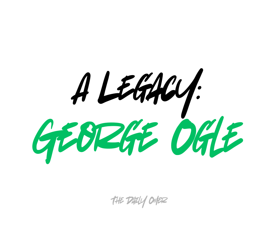 A Legacy George Ogle - The Daily Omer