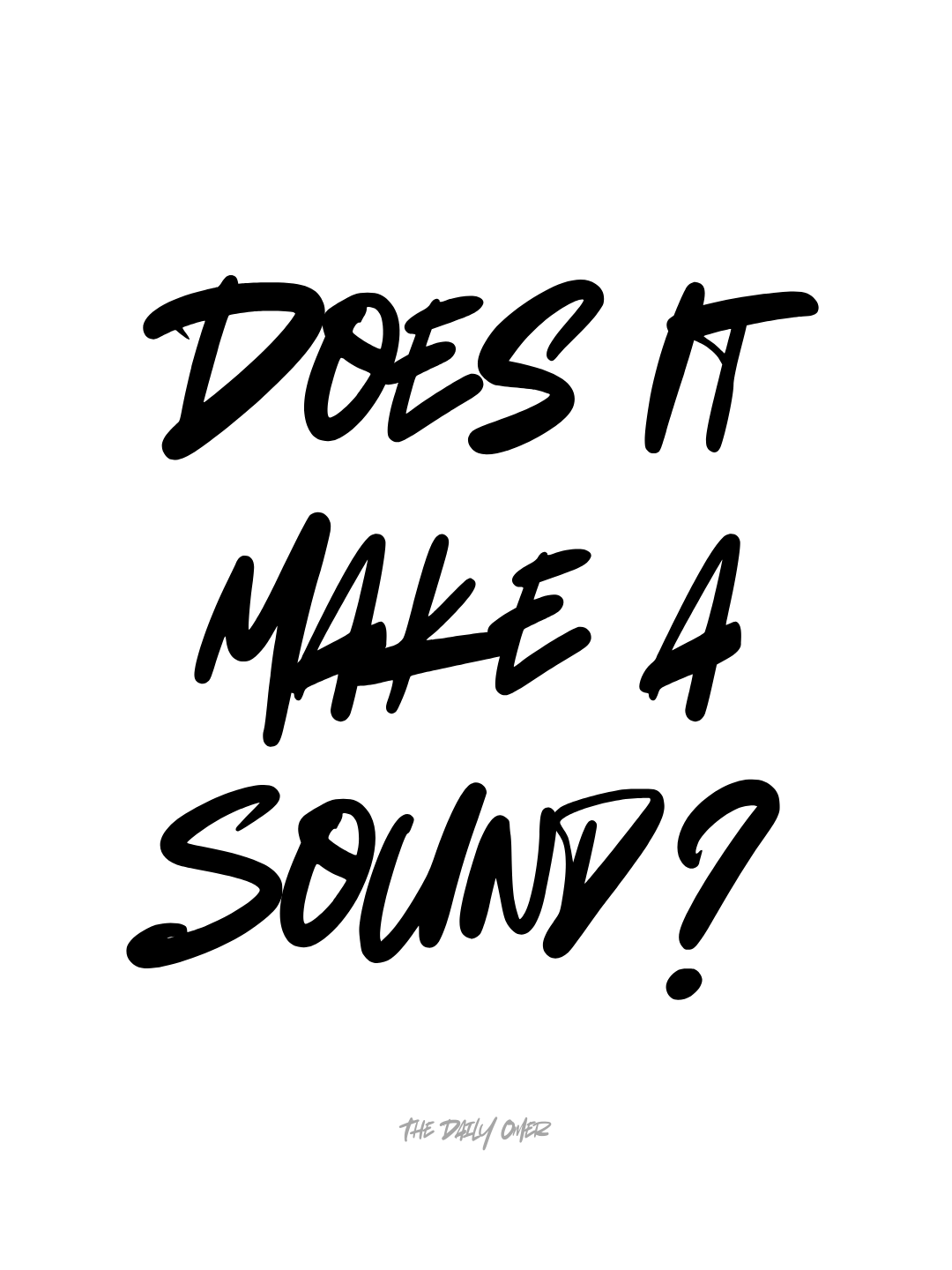 Does It Make a Sound- The Daily Omer