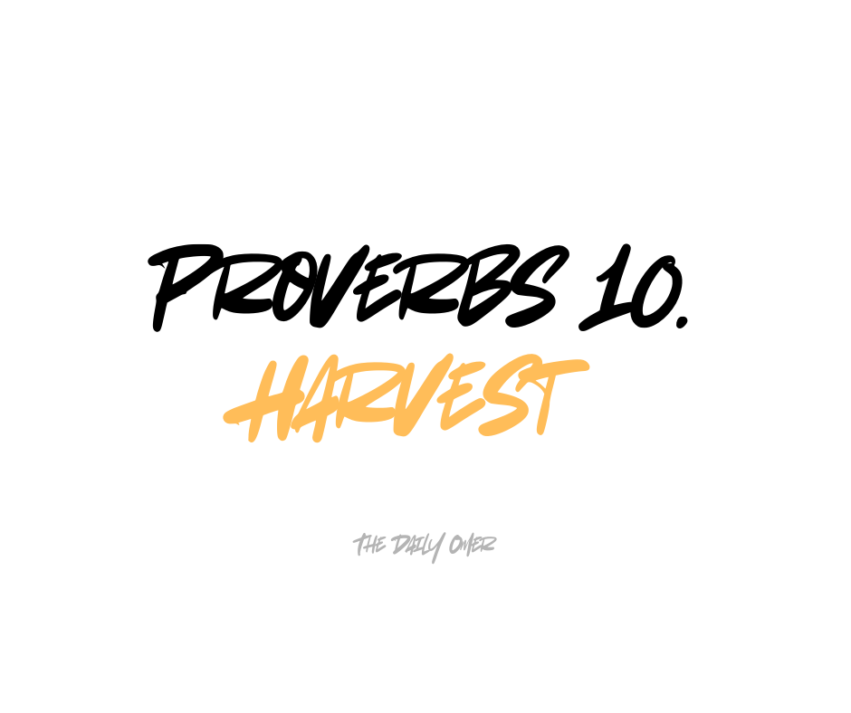 Proverbs 10. Harvest - The Daily Omer-FB